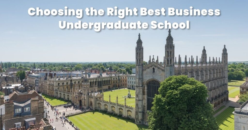 Choosing the Right Best Business Undergraduate School