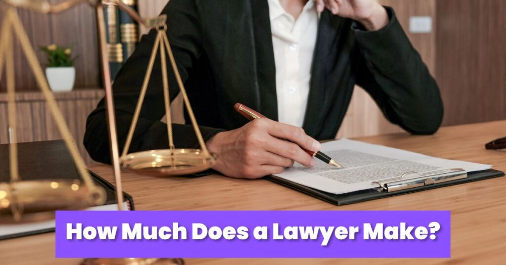 How Much Does a Lawyer Make