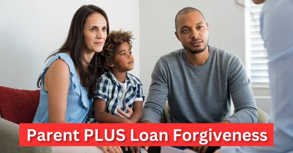 Parent PLUS Loan Forgiveness